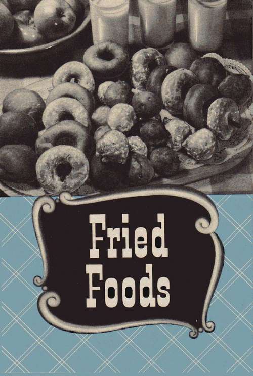 Fried Foods.