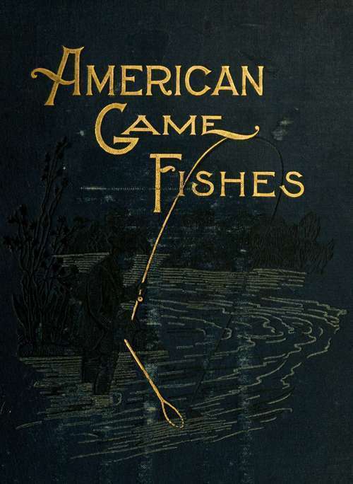 Title American Game Fishes